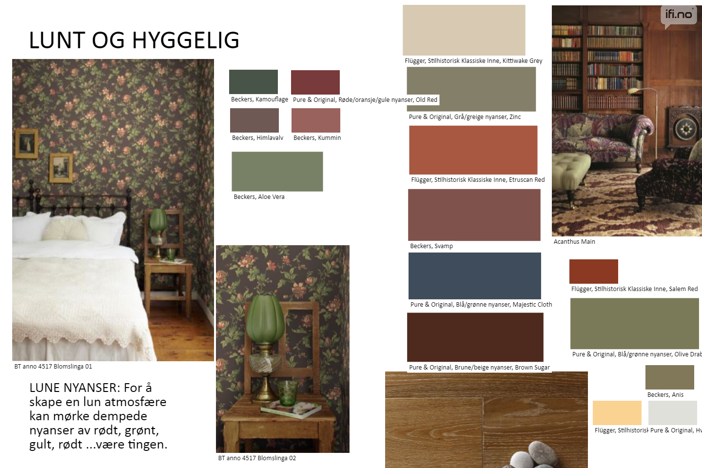 Mørkt og lunt interiør