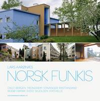 Blant høstens boklanseringer finner vi Norsk Funkis. Stilarten funksjonalisme er like aktuell i dag som da den oppsto på 1920-tallet. 